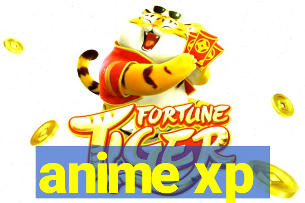 anime xp